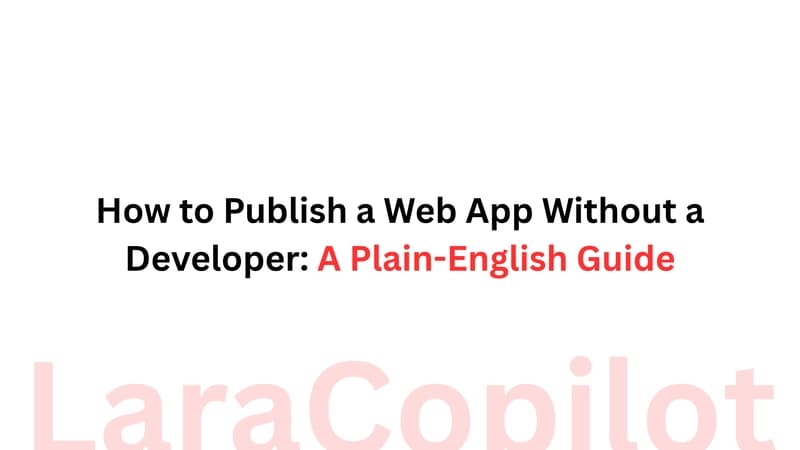 How to Publish a Web App Without a Developer: A Beginner-Friendly Guide