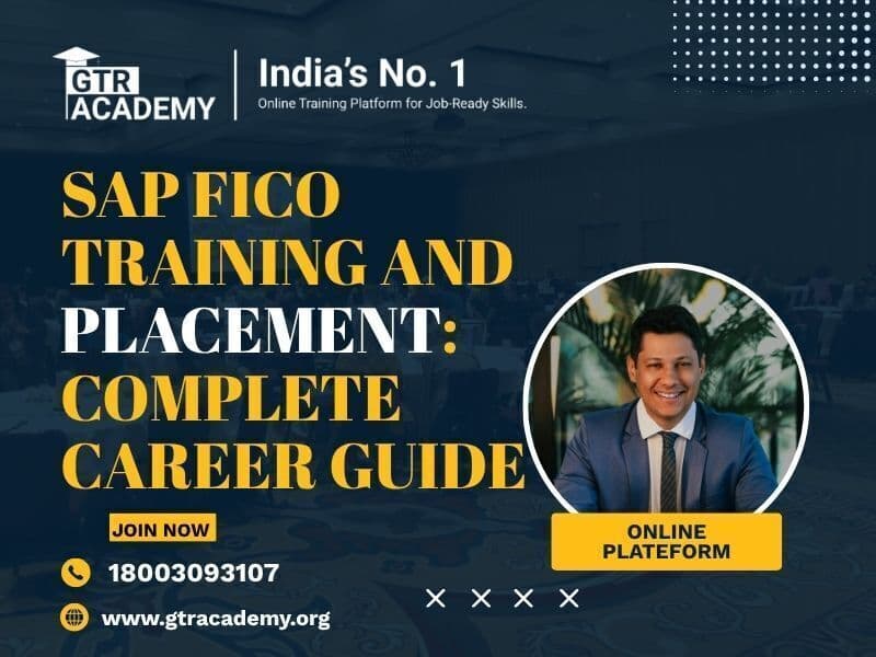 SAP FICO Training and Placement: Complete Career Guide